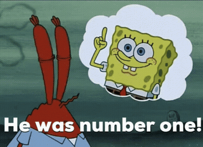 SpongeBob He Was Number One GIF