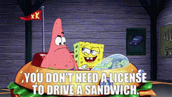 Spongebob I Need It Drive A Sandwich GIF