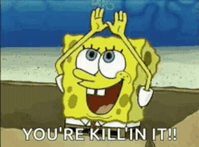 Spongebob Is Holding His Hands Up In The Air And Saying `` You 'Re Kill 'N It ! '' GIF