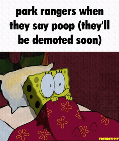 SpongeBob Laying In Bed Park Rangers When They Say Poop GIF