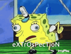 Spongebob Mocking Extrospection  GIF