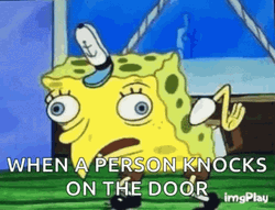 Spongebob Mocking Person Knocks On Door GIF