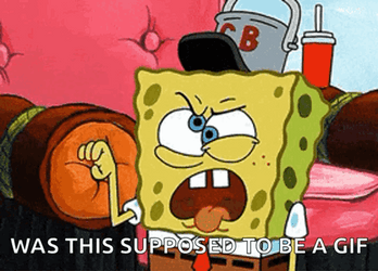 Spongebob Mocking Was This Supposed To Be A Gif