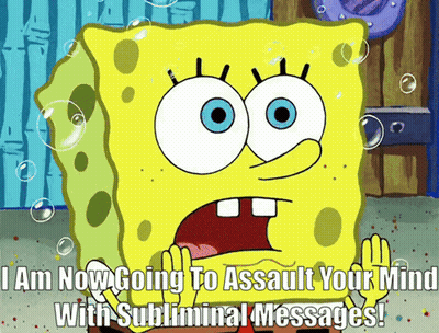 Spongebob Saying Assault Your Mind With Subliminal Messages GIF