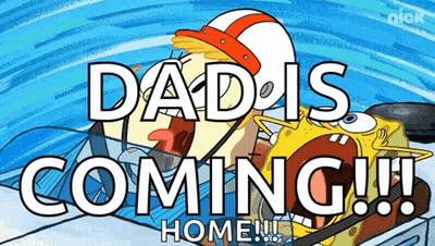SpongeBob Saying Dad Is Coming GIF