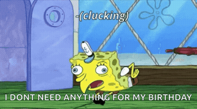Spongebob Saying He Doesn't Need Anything For His Birthday GIF