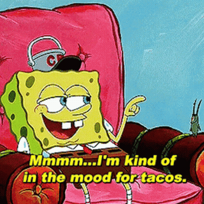 Spongebob Saying I'm In The Mood For Tacos GIF