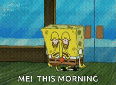 SpongeBob Saying Me This Morning By Window GIF