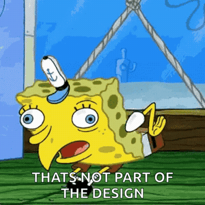 SpongeBob Saying Thats Not Part Of The Design GIF