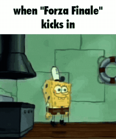SpongeBob Saying When Forza Finale Kicks In GIF