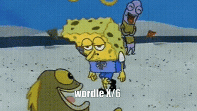 Spongebob Saying Wordle X / 6 GIF