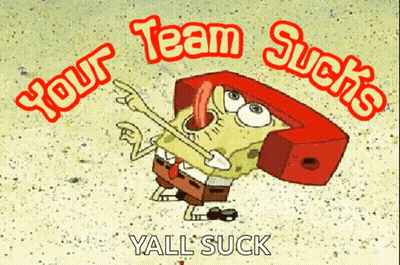 SpongeBob Saying Your Team Sucks GIF