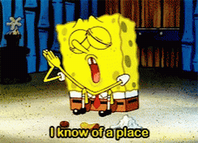 Spongebob Says I Know Of A Place In A Cartoon GIF