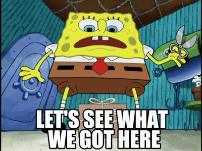 Spongebob Says Let 'S See What We Got Here GIF