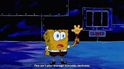 SpongeBob Says This Isn't Your Average Darkness GIF