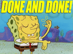 Spongebob Squarepants Done And Done GIF