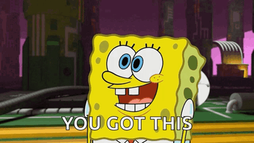 Spongebob Squarepants Is Smiling And Says `` You Got This '' . GIF
