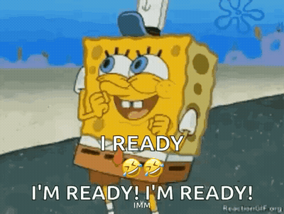 SpongeBob SquarePants Smiling I'm Ready! I'm Ready! GIF
