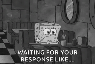 Spongebob Squarepants Waiting For Your Response GIF