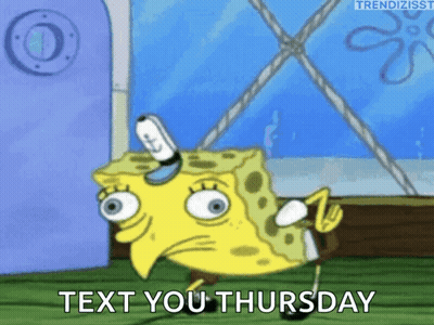 SpongeBob Text You Thursday GIF