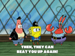 SpongeBob Warns Mr. Crab Beat You Up GIF
