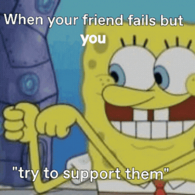 Spongebob When Your Friend Fails But You Try To Support Them GIF