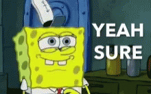 SpongeBob Yeah Sure Sure GIF