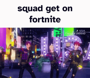 Squad Get On Fortnite GIF