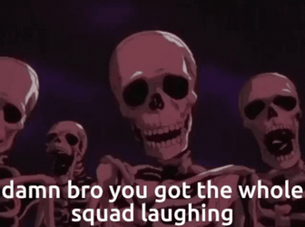 Squad Laughing Berserk Skeleton On Fan Meme GIF