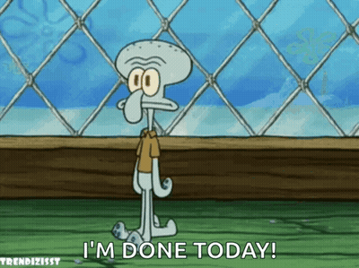 Squidward From Spongebob Is Standing In Front Of A Chain Link Fence And Saying I 'M Done Today GIF