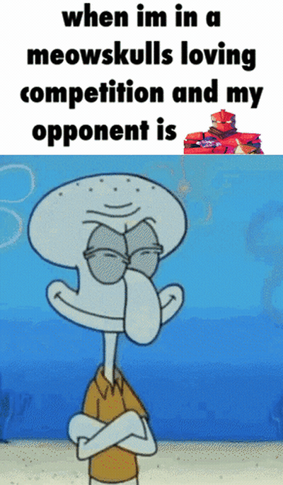 Squidward In Meowskulls Competition GIF