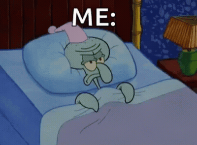 Squidward Lying In Bed Saying Me GIF