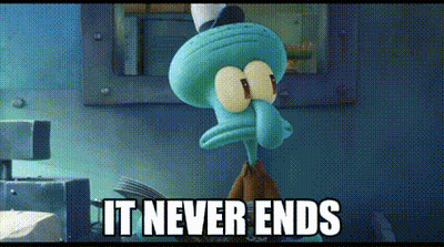 Squidward Standing In Front Of Window Saying It Never Ends GIF