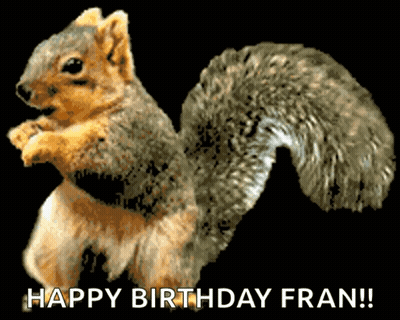 Squirrel With Happy Birthday Fran GIF