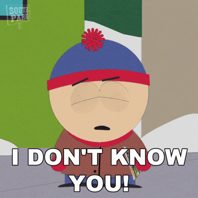 Stan Marsh From South Park Says I Don 'T Know You GIF