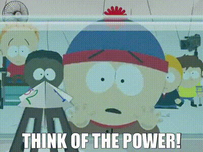 Stan Marsh From South Park Says " Think Of The Power " On The Screen GIF