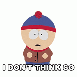 Stan Marsh I Dont Think So GIF