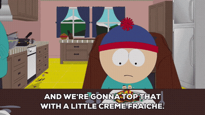 Stan Marsh Saying Gonna Top With Creme Fraiche GIF