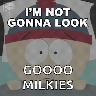 Stan Marsh Saying Not Gonna Look Milkies GIF