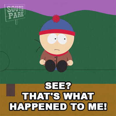 Stan Marsh Saying That's What Happened To Me GIF