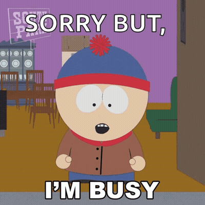 Stan Marsh Says Sorry But I 'M Busy In A South Park Cartoon GIF