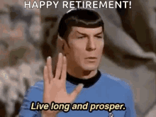 Star Trek Spock Happy Retirement Live Long And Prosper