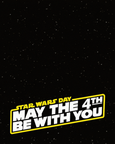 Star Wars Day May The 4Th Be With You GIF