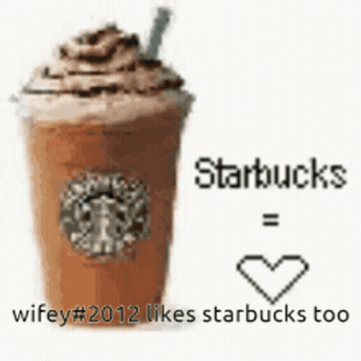 Starbucks Drink With Heart Saying Wifey Likes Starbucks Too GIF