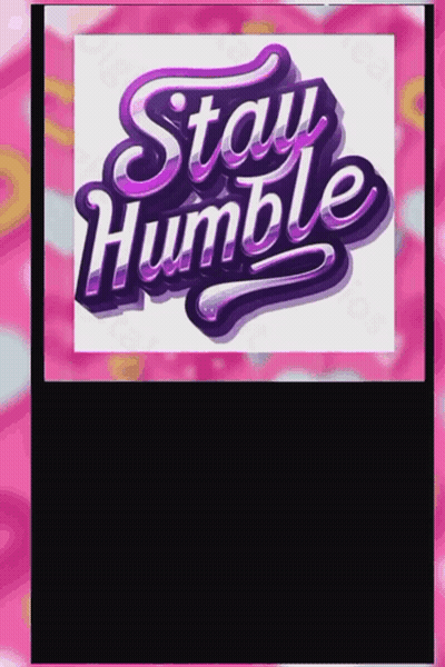 Stay Humble Poster Purple On Pink GIF