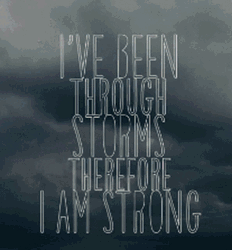 Stay Strong Through Storm  GIF