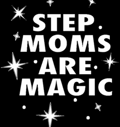 Stepmoms Are Magic Sparkling Text GIF
