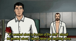 Sterling Archer Does Not Worry