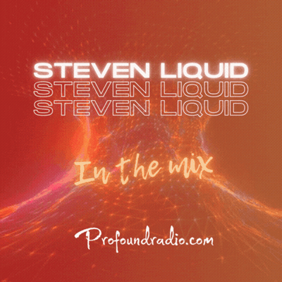 Steven Liquid In The Mix Profoundradio Poster GIF
