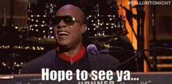Stevie Wonder Hope To See Ya Never GIF